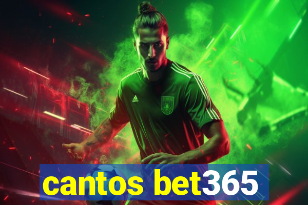cantos bet365